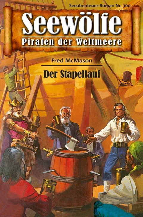 Seew&ouml;lfe - Piraten der Weltmeere 300(Kobo/電子書)