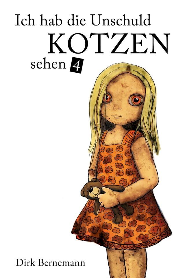  Ich hab die Unschuld kotzen sehen 4(Kobo/電子書)