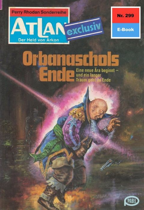 Atlan 299: Orbanaschols Ende(Kobo/電子書)