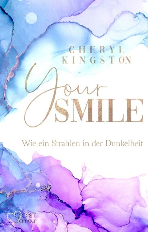 Your Smile - Wie ein Strahlen in der Dunkelheit(Kobo/電子書)