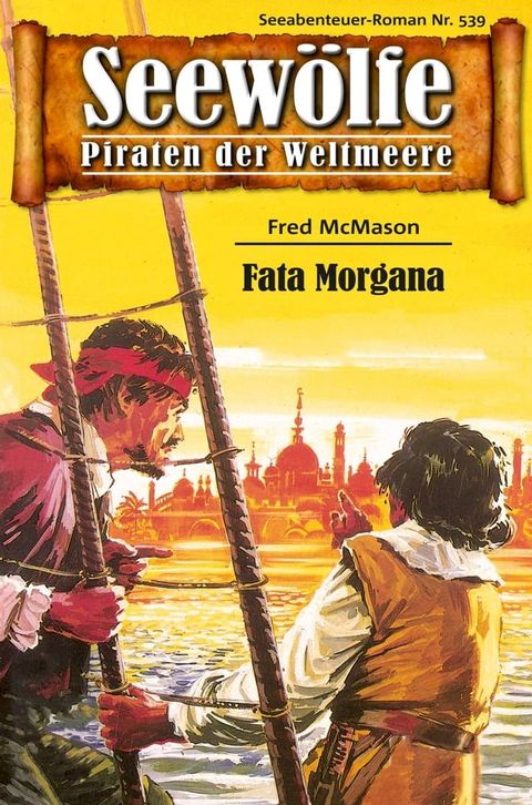 Seewölfe - Piraten der Weltmeere 539(Kobo/電子書)