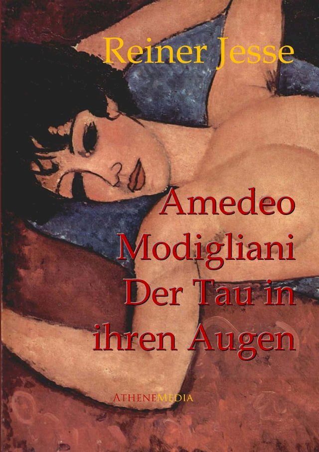  Amedeo Modigliani: Der Tau in Ihren Augen(Kobo/電子書)