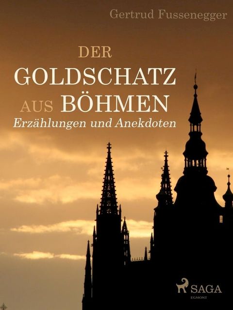 Der Goldschatz aus Böhmen - Erzählungen und Anekdoten(Kobo/電子書)