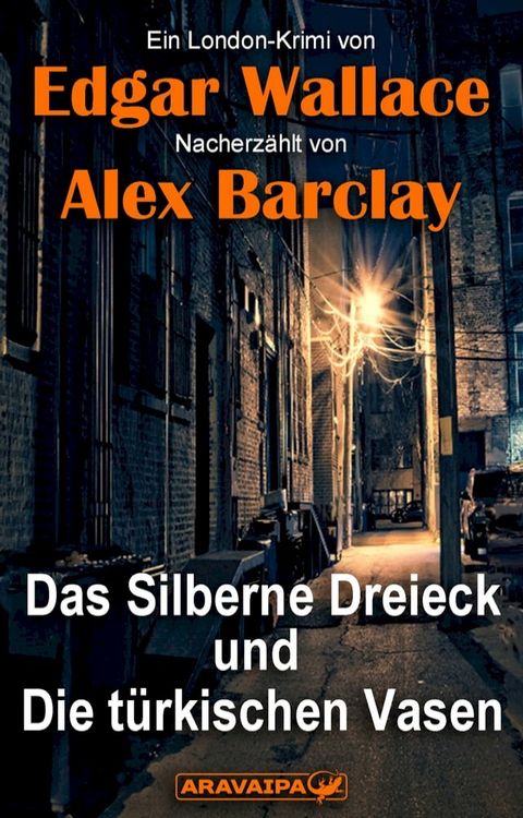 Das Silberne Dreieck und Die t&uuml;rkischen Vasen(Kobo/電子書)