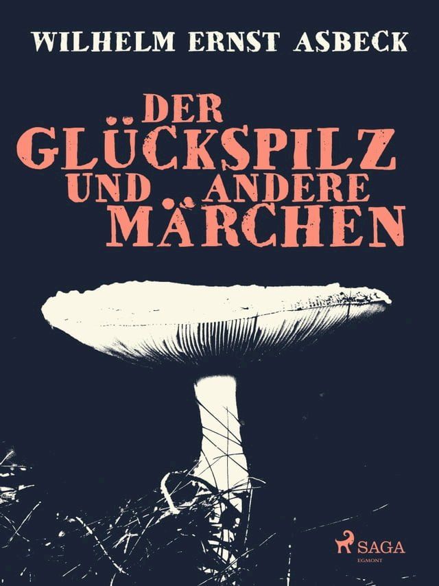  Der Gl&uuml;ckspilz und andere M&auml;rchen(Kobo/電子書)