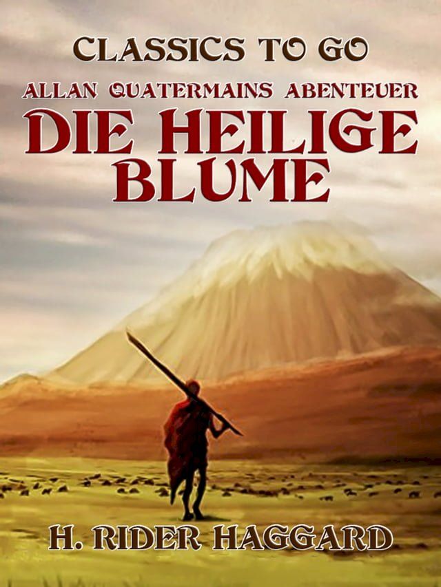  Allan Quatermains Abenteuer Die heilige Blume(Kobo/電子書)