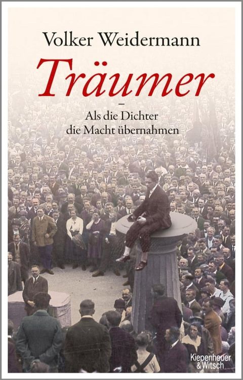 Tr&auml;umer - Als die Dichter die Macht &uuml;bernahmen(Kobo/電子書)