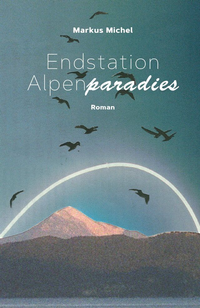  Endstation Alpenparadies(Kobo/電子書)