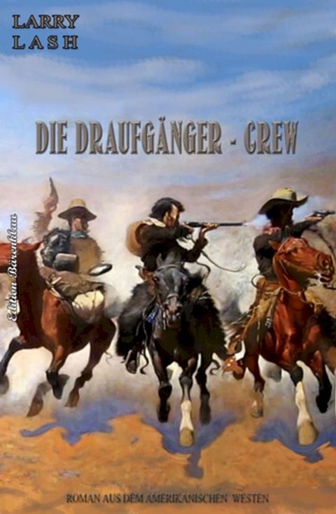 Die Draufgänger-Crew(Kobo/電子書)