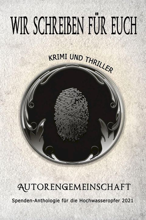 Wir schreiben f&uuml;r euch: Krimi und Thriller (Kurzgeschichten)(Kobo/電子書)