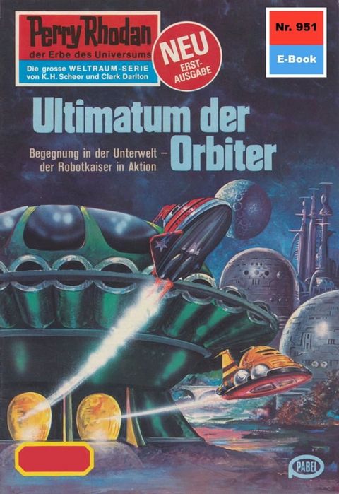 Perry Rhodan 951: Ultimatum der Orbiter(Kobo/電子書)