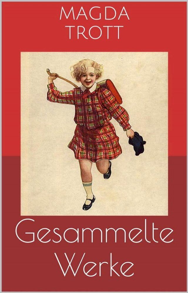  Gesammelte Werke (Vollständige und illustrierte Ausgaben)(Kobo/電子書)