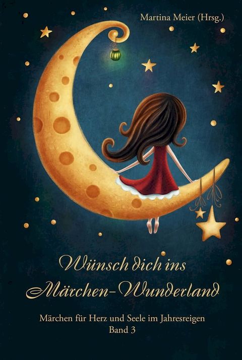 W&uuml;nsch dich ins M&auml;rchen-Wunderland(Kobo/電子書)