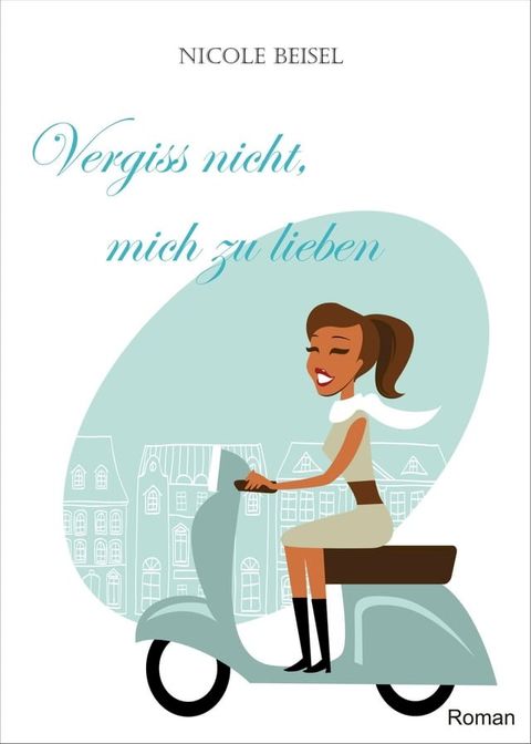 Vergiss nicht, mich zu lieben(Kobo/電子書)