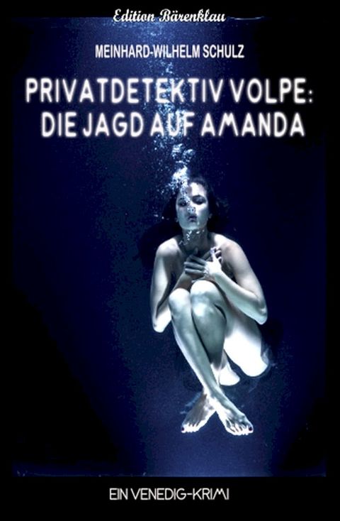 Privatdetektiv Volpe: Die Jagd auf Amanda(Kobo/電子書)