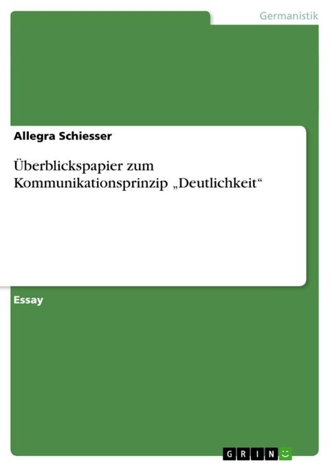 &Uuml;berblickspapier zum Kommunikationsprinzip 'Deutlichkeit'(Kobo/電子書)