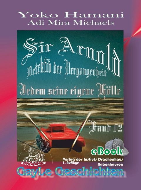 Sir Arnold: Jedem seine eigene H&ouml;lle(Kobo/電子書)