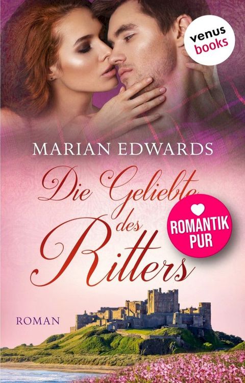 Die Geliebte des Ritters: Bellemare-MacTavish-Reihe - Band 2(Kobo/電子書)