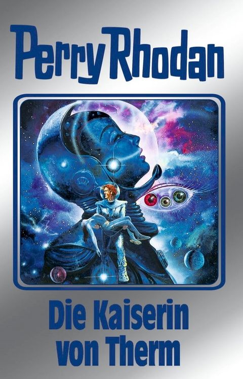 Perry Rhodan 94: Die Kaiserin von Therm (Silberband)(Kobo/電子書)