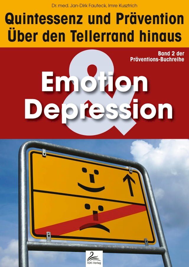  Emotion & Depression: Quintessenz und Prävention(Kobo/電子書)