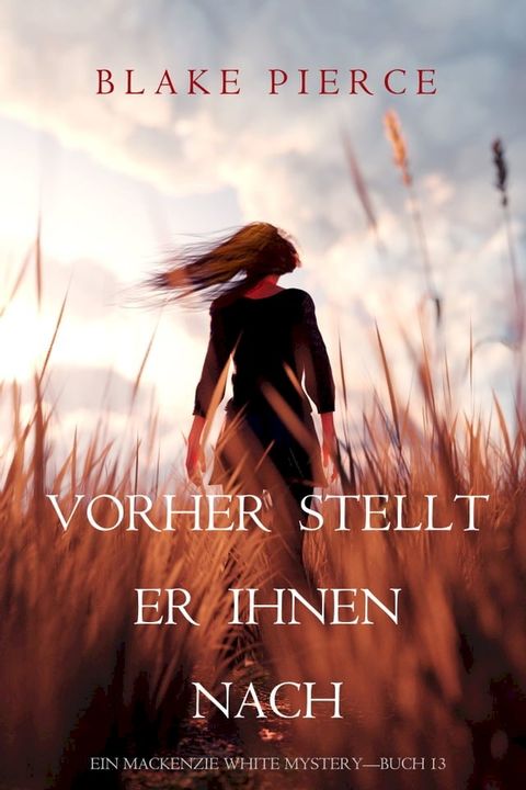 Vorher Stellt Er Ihnen Nach (Ein Mackenzie White Mystery—Buch 13)(Kobo/電子書)