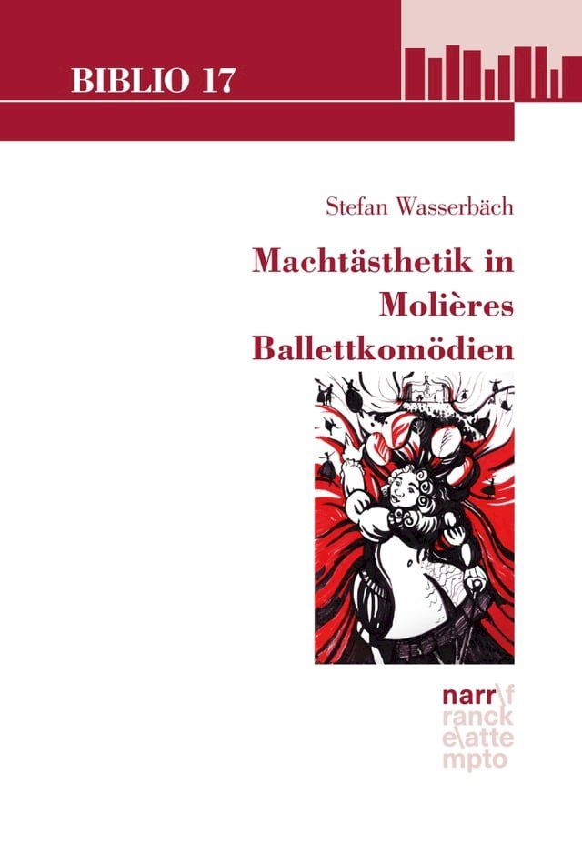  Macht&auml;sthetik in Moli&egrave;res Ballettkom&ouml;dien(Kobo/電子書)