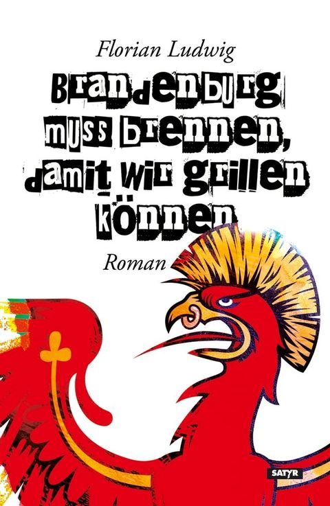 Brandenburg muss brennen, damit wir grillen k&ouml;nnen(Kobo/電子書)