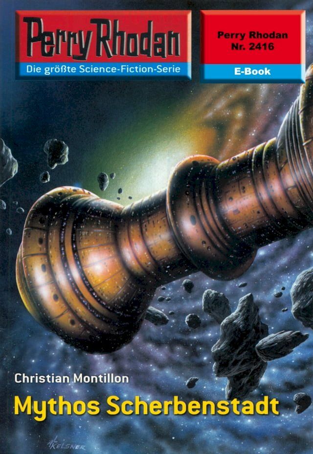  Perry Rhodan 2416: Mythos Scherbenstadt(Kobo/電子書)