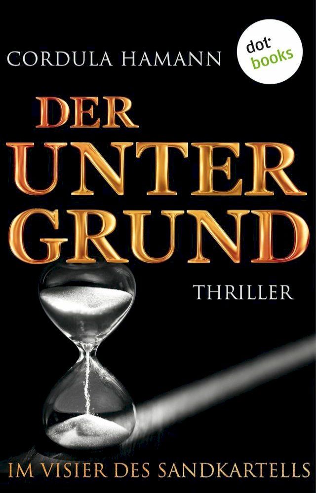  Der Untergrund. Im Visier des Sandkartells(Kobo/電子書)