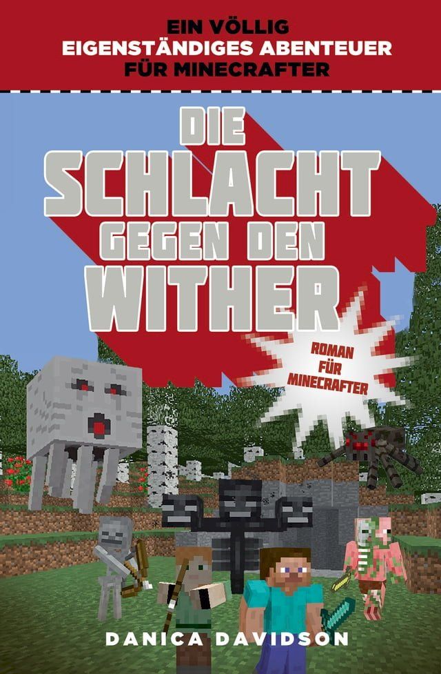  Die Schlacht gegen den Wither(Kobo/電子書)