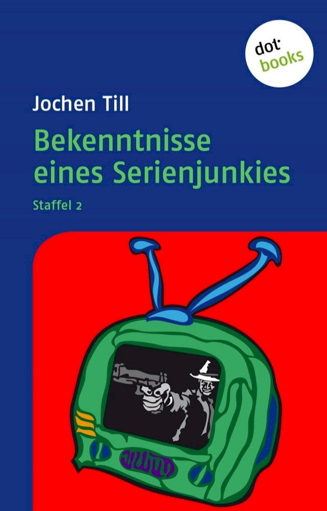  Bekenntnisse eines Serienjunkies(Kobo/電子書)