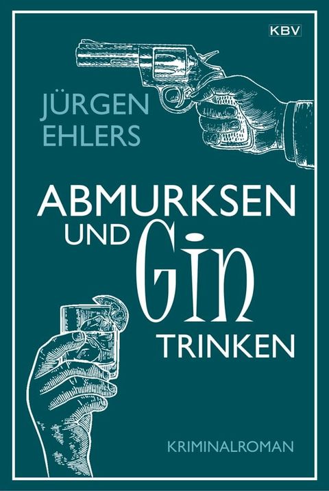 Abmurksen und Gin trinken(Kobo/電子書)