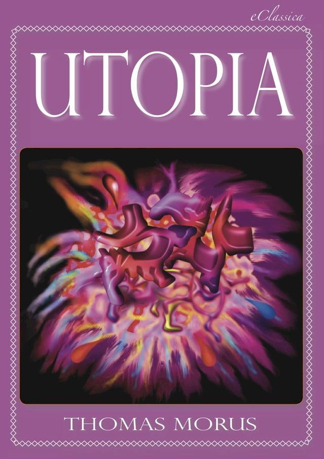  Thomas Morus: UTOPIA (Vollständige deutsche Ausgabe) (Kommentiert)(Kobo/電子書)