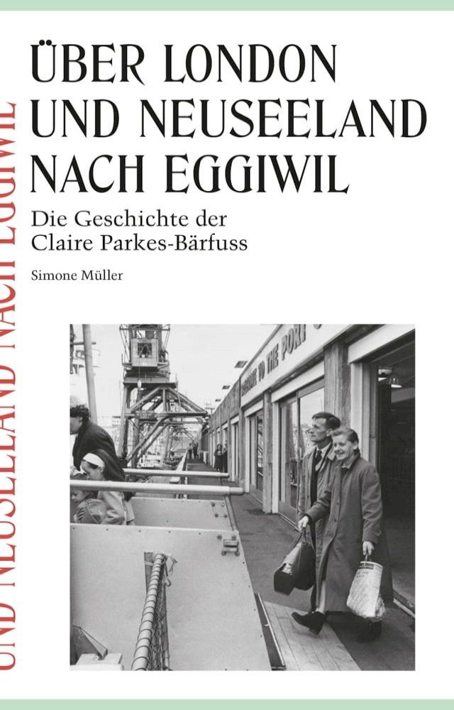  &Uuml;ber London und Neuseeland nach Eggiwil(Kobo/電子書)