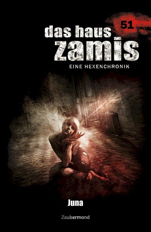 Das Haus Zamis 51 - Juna(Kobo/電子書)