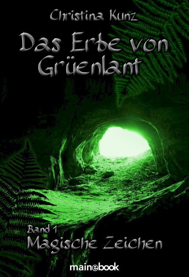  Das Erbe von Gr&uuml;enlant. Band 1: Magische Zeichen(Kobo/電子書)