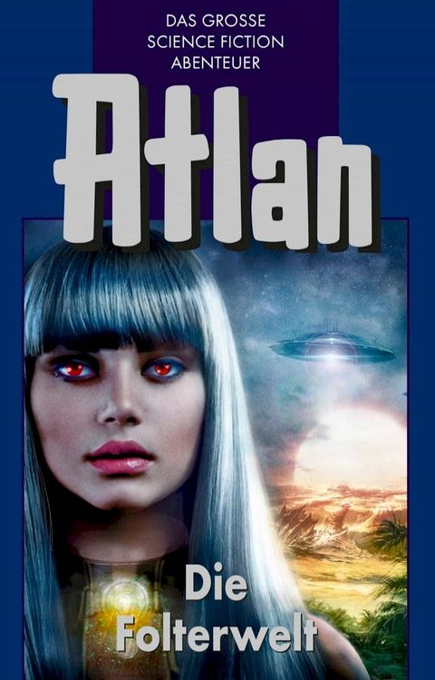 Atlan 18: Die Folterwelt (Blauband)(Kobo/電子書)