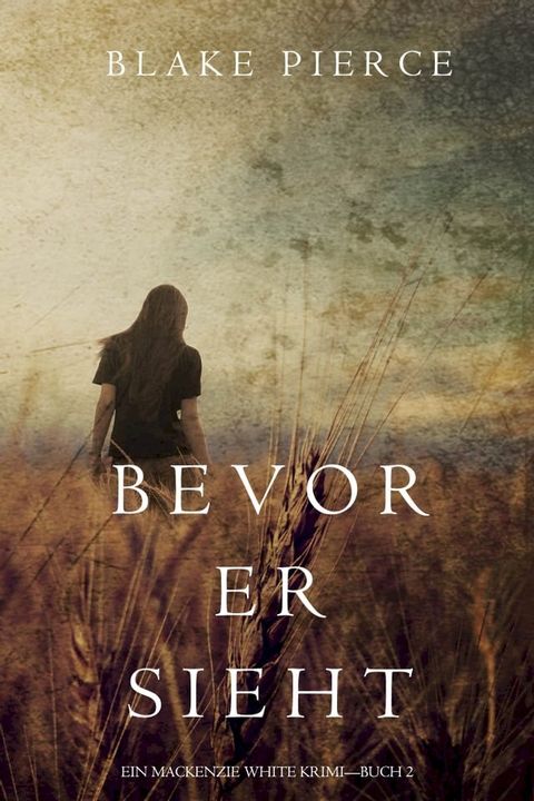 Bevor Er Sieht (ein Mackenzie White Krimi—Buch 2)(Kobo/電子書)