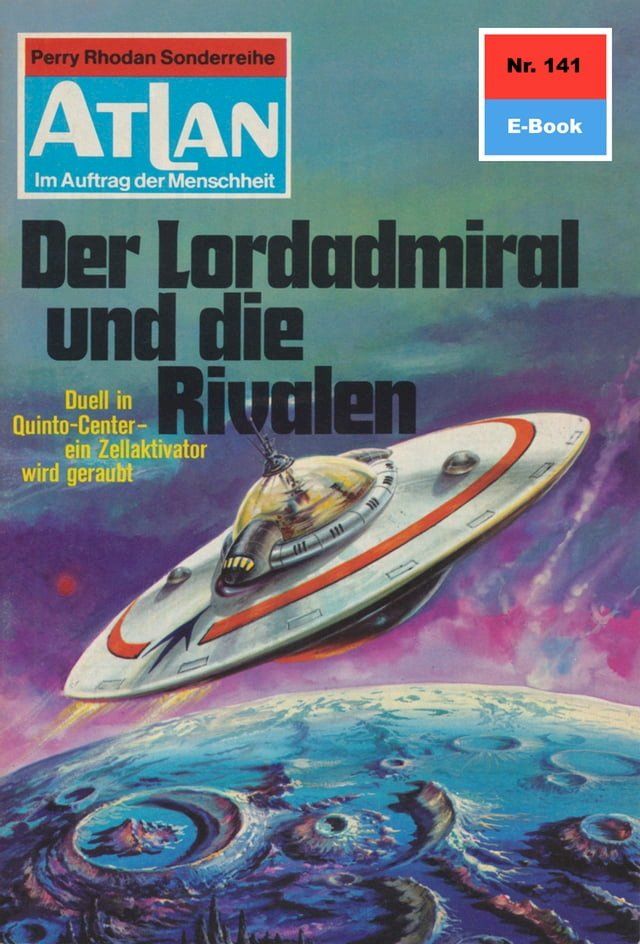  Atlan 141: Der Lordadmiral und die Rivalen(Kobo/電子書)