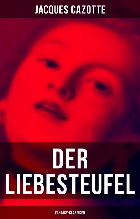 Der Liebesteufel (Fantasy-Klassiker)(Kobo/電子書)