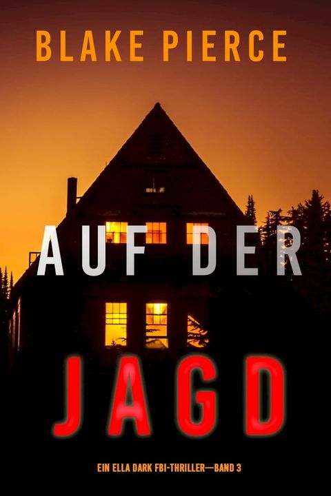 Auf der Jagd (Ein Ella-Dark-Thriller – Band 3)(Kobo/電子書)