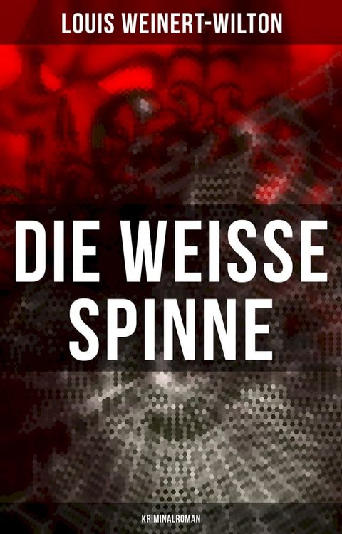 Die weisse Spinne (Kriminalroman)(Kobo/電子書)