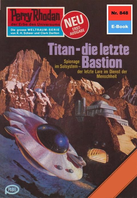 Perry Rhodan 848: Titan - die letzte Bastion(Kobo/電子書)