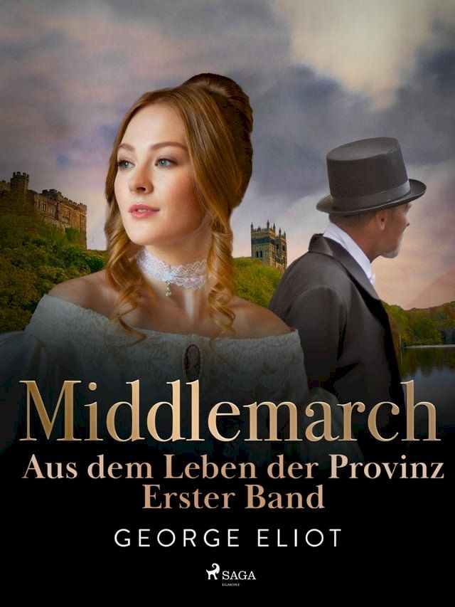  Middlemarch: Aus dem Leben der Provinz – Erster Band(Kobo/電子書)