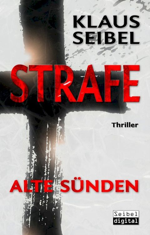 STRAFE - Alte Sünden - Thriller(Kobo/電子書)