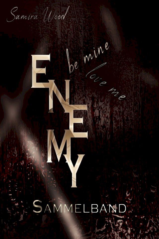  Enemy, be mine and love me - Sammelband(Kobo/電子書)