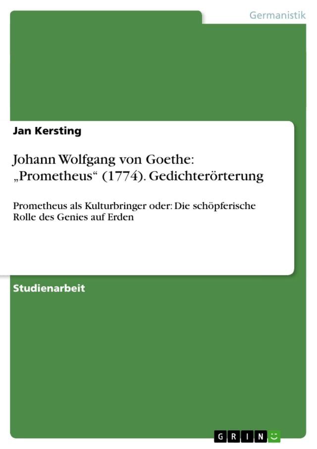  Johann Wolfgang von Goethe: 'Prometheus' (1774). Gedichterörterung(Kobo/電子書)