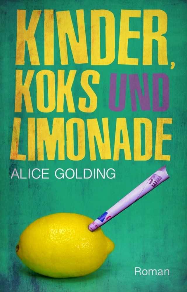  Kinder, Koks und Limonade(Kobo/電子書)