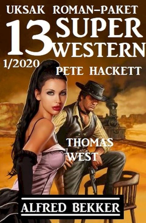 Uksak Roman-Paket 13 Super Western 1/2020(Kobo/電子書)