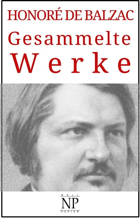 Honor&eacute; de Balzac – Gesammelte Werke(Kobo/電子書)